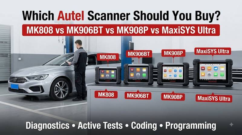 Autel scanner comparison of MK808 MK906BT MK908P and MaxiSYS Ultra